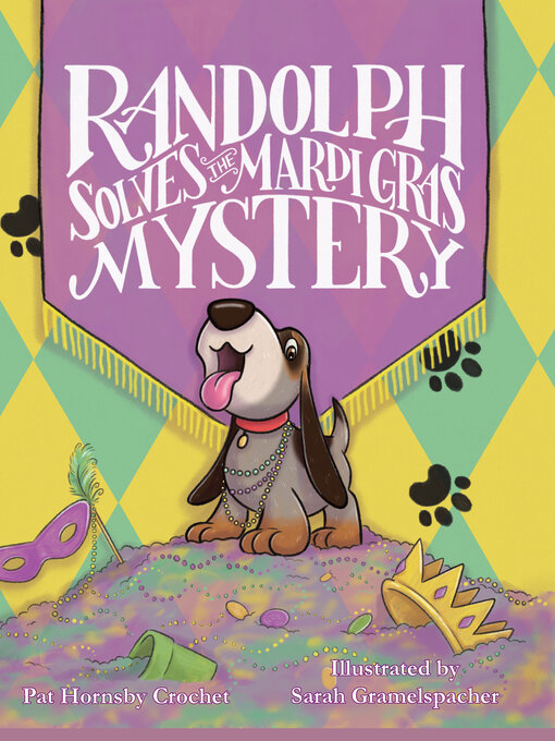 Title details for Randolph Solves the Mardi Gras Mystery by Pat Hornsby Crochet - Available